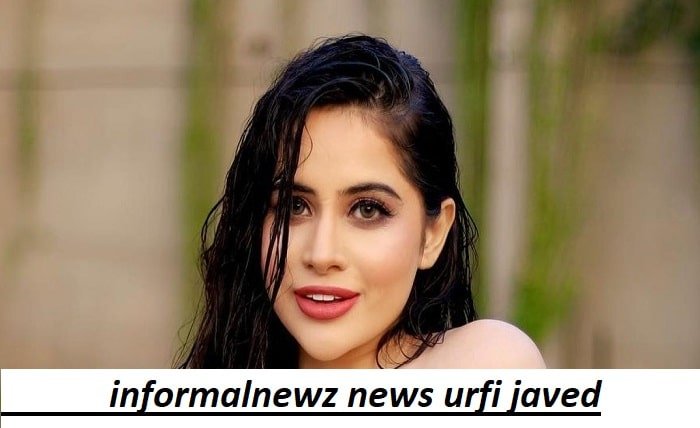 informalnewz news urfi javed